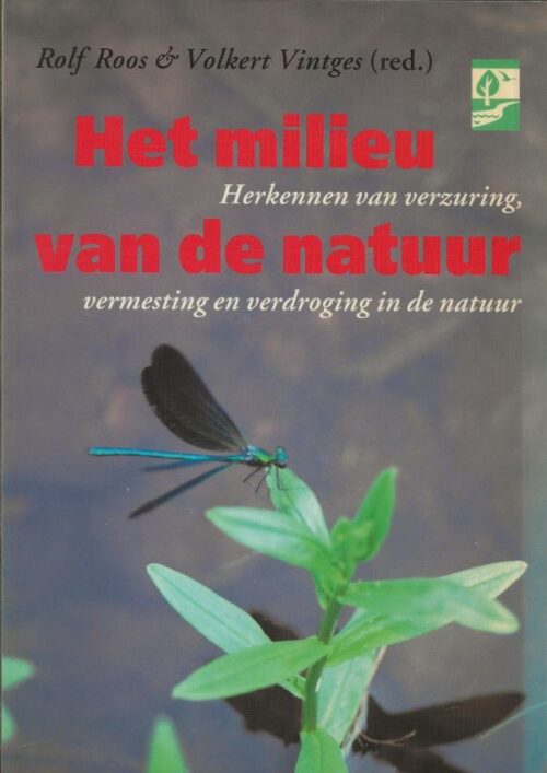 Het milieu van de natuur - Herkennen van verzuring, vermesting en verdroging in de natuur